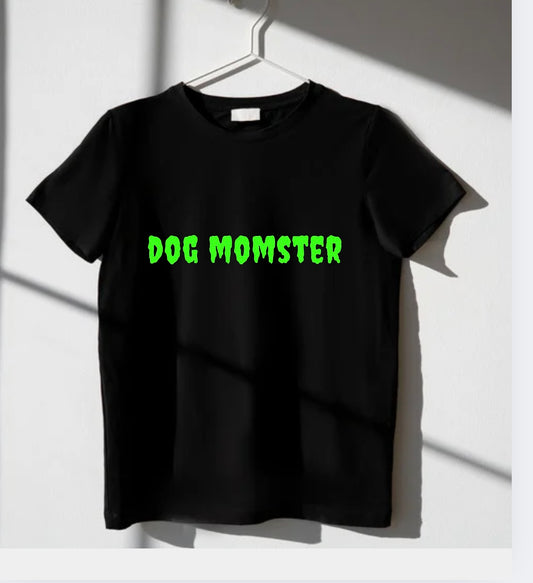 Dog Momster Shirt